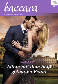 Allein mit dem heiß geliebten Feind - Sara Orwig - E-Book