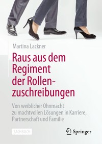 Raus aus dem Regiment der Rollenzuschreibungen - Martina Lackner - E-Book