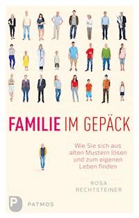 Familie im Gepäck - Rosa Rechtsteiner - E-Book