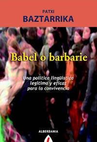Babel o barbarie - Patxi Baztarrika - E-Book