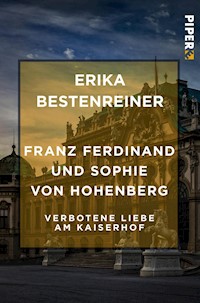 Franz Ferdinand und Sophie von Hohenberg - Erika Bestenreiner - E-Book