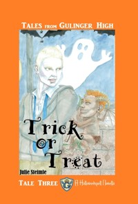 Tales from Gulinger High: Tale Three - Julie Steimle - E-Book