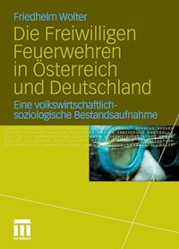 Die Freiwilligen Feuerwehren in Österreich und Deutschland - Friedhelm Wolter - E-Book