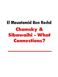 Chomsky & Sibawaihi - What Connections? - El Mouatamid Ben Rochd - E-Book