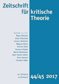 Zeitschrift für kritische Theorie / Zeitschrift für kritische Theorie, Heft 44/45 - Roger Behrens - E-Book