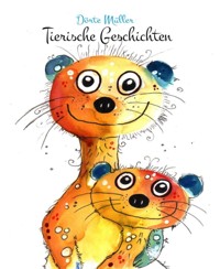 Tierische Geschichten - Dörte Müller - E-Book