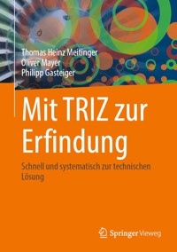 Mit TRIZ zur Erfindung - Thomas Heinz Meitinger - E-Book