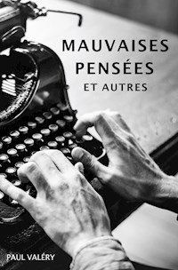 Mauvaises Pensées et autres - Paul Valéry - E-Book