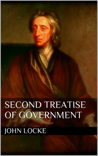Second Treatise of Government - John Locke - E-Book