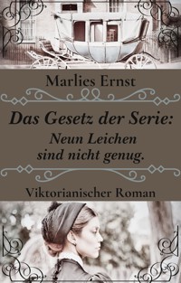 Das Gesetz der Serie: Neun Leichen sind nicht genug - Marlies Ernst - E-Book