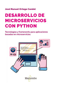 Desarrollo de microservicios con Python - José Manuel Ortega Candel - E-Book