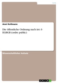 Die öffentliche Ordnung nach Art. 6 EGBGB (ordre public) - Anni Kollmann - E-Book