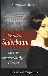 Fräulein Söderbaum und die unzuverlässigen Geister - Kristina Ruprecht - E-Book