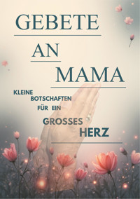 Gebete an Mama - Mr. ED Damster - E-Book