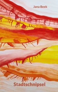 Stadtschnipsel - Jana Beek - E-Book