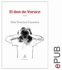 El don de Vorace - Félix Francisco Casanova - E-Book
