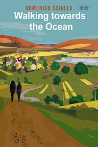 Walking Towards The Ocean - Domenico Scialla - E-Book