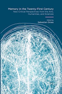 Memory in the Twenty-First Century -  - E-Book
