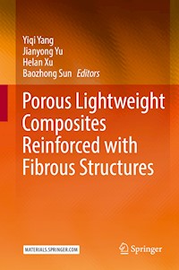 Porous lightweight composites reinforced with fibrous structures -  - E-Book