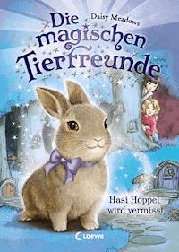 Die magischen Tierfreunde (Band 1) - Hasi Hoppel wird vermisst - Daisy Meadows - E-Book