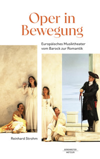 Oper in Bewegung - Reinhard Strohm - E-Book