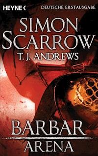 Arena - Barbar - Simon Scarrow - E-Book