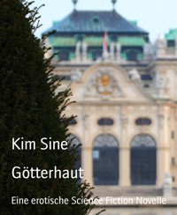 Götterhaut - Kim Sine - E-Book