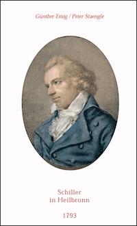 Schiller in Heilbronn - Günther Emig - E-Book