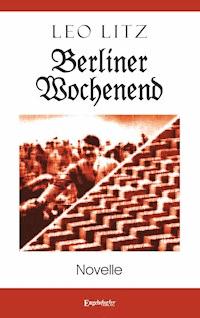 Berliner Wochenend - Leo Litz - E-Book
