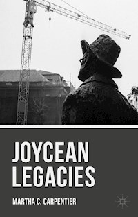 Joycean Legacies - Martha C. Carpentier - E-Book