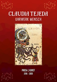 Uhrwerk Mensch - Claudia Tejeda - E-Book