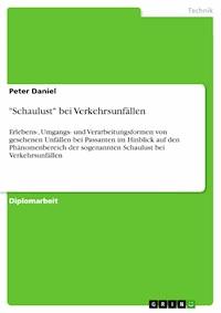 "Schaulust" bei Verkehrsunfällen - Peter Daniel - E-Book