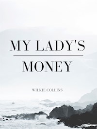 My Lady's Money - Wilkie Collins - E-Book