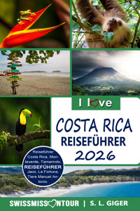 Costa Rica Reiseführer von SWISSMISSONTOUR - S. L. Giger - E-Book
