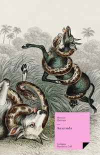 Anaconda - Horacio Quiroga - E-Book