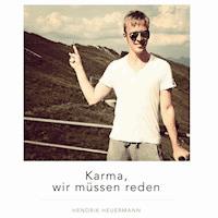 Karma, wir müssen reden - Hendrik Heuermann - Hörbuch