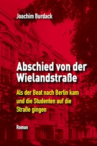 Abschied von der Wielandstraße - Joachim Burdack - E-Book