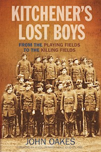 Kitchener's Lost Boys - John Oakes - E-Book