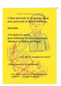 Cómo prevenir la secreción nasal para prevenir la fiebre del heno - Sándor Keszthelyi - E-Book