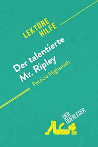 Der talentierte Mr. Ripley von Patricia Highsmith (Lektürehilfe) - der Querleser - E-Book