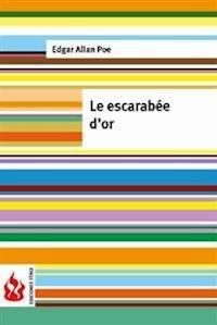 Le escarabée d'or (low cost). Édition limitée - Edgar Allan Poe - E-Book