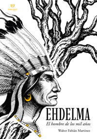 Ehdelma - Walter Martínez - E-Book
