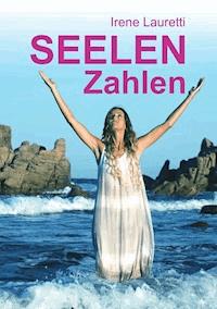 Seelenzahlen - Irene Lauretti - E-Book