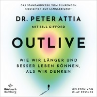 OUTLIVE - Peter Attia - Hörbuch