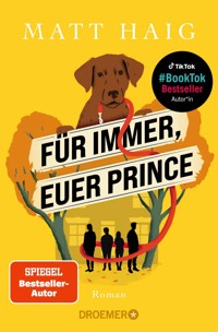 Für immer, euer Prince - Matt Haig - E-Book