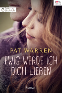 Ewig werde ich dich lieben - Pat Warren - E-Book