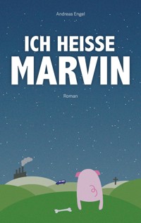 Ich heiße Marvin - Andreas Engel - E-Book