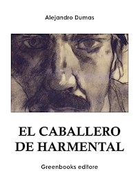 El caballero de Harmental - Alejandro Dumas - E-Book