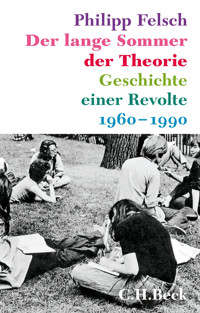 Der lange Sommer der Theorie - Philipp Felsch - E-Book