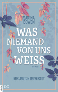 Was niemand von uns weiß - Burlington University - Sarina Bowen - E-Book